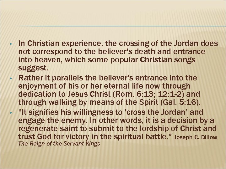  • • • In Christian experience, the crossing of the Jordan does not