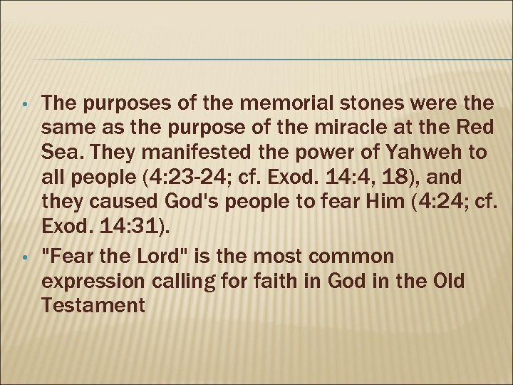  • • The purposes of the memorial stones were the same as the