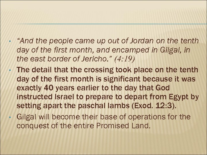  • • • “And the people came up out of Jordan on the