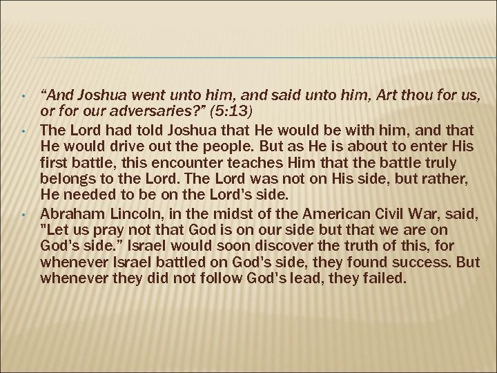  • • • “And Joshua went unto him, and said unto him, Art