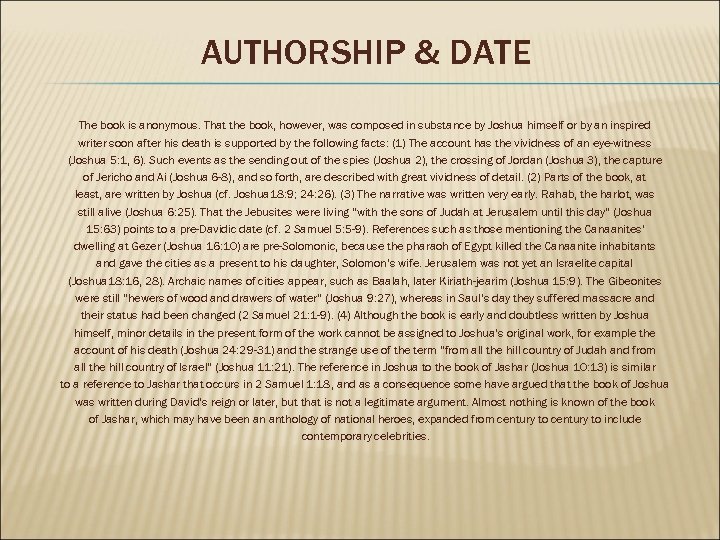 AUTHORSHIP & DATE The book is anonymous. That the book, however, was composed in