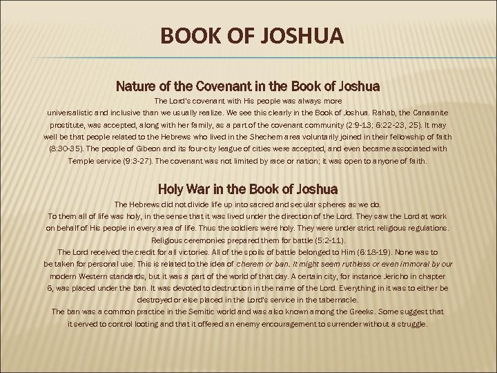 BOOK OF JOSHUA Nature of the Covenant in the Book of Joshua The Lord’s