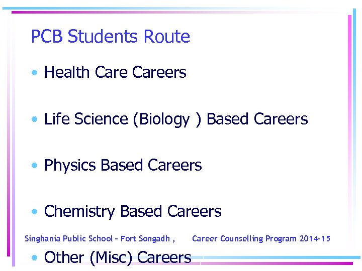 PCB Students Route • Health Careers • Life Science (Biology ) Based Careers •