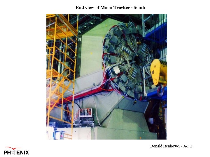 End view of Muon Tracker - South Donald Isenhower - ACU 