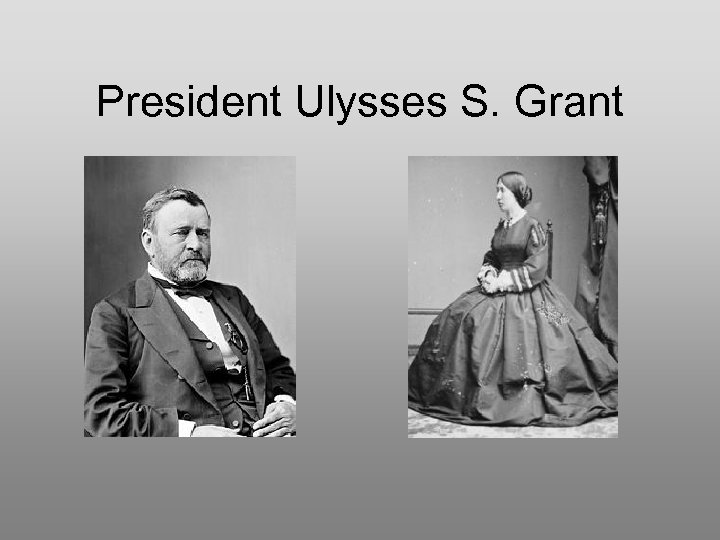 President Ulysses S. Grant 
