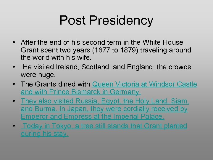 Post Presidency • After the end of his second term in the White House,