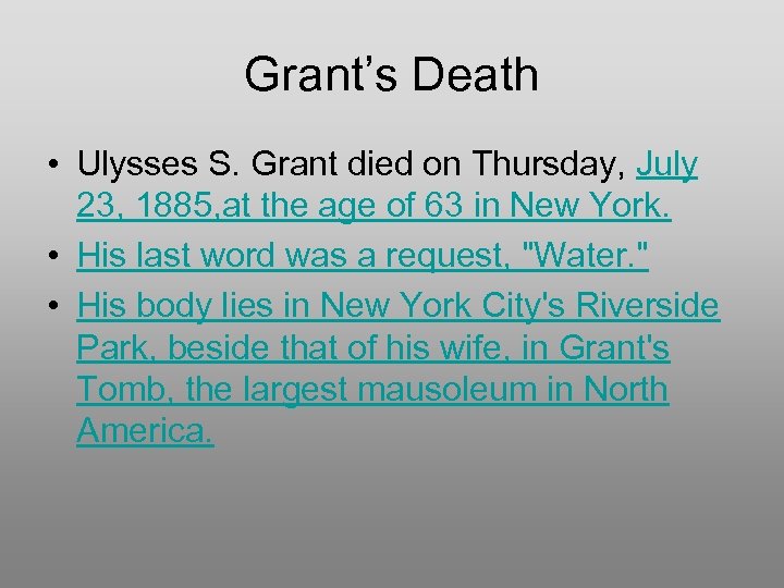 Grant’s Death • Ulysses S. Grant died on Thursday, July 23, 1885, at the