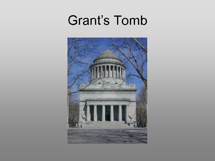 Grant’s Tomb 