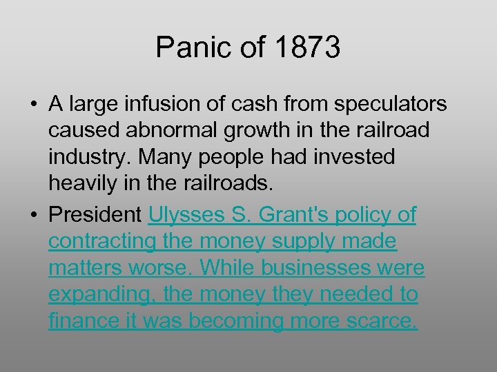 Panic of 1873 • A large infusion of cash from speculators caused abnormal growth