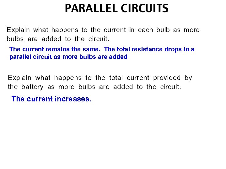 The current remains the same. The total resistance drops in a parallel circuit as