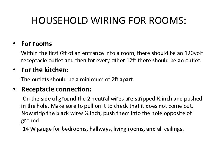 HOUSEHOLD WIRING FOR ROOMS: • For rooms: Within the first 6 ft of an