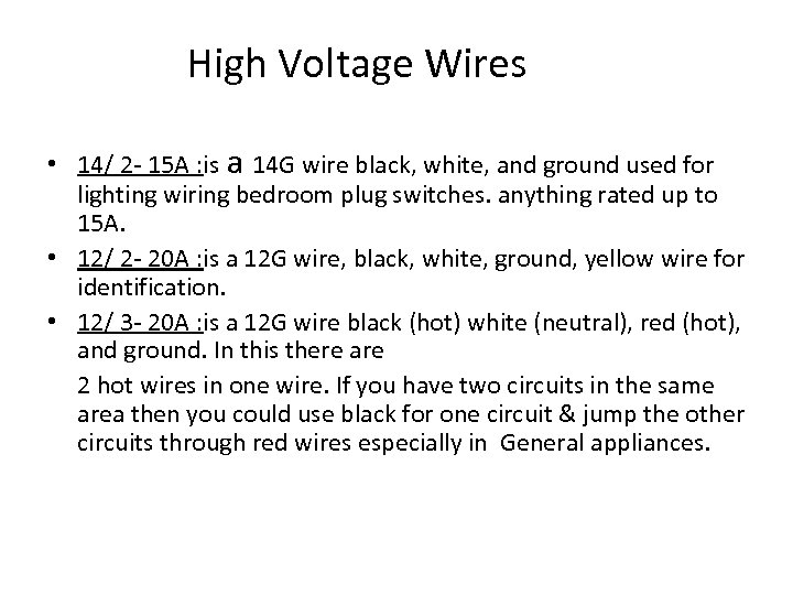 High Voltage Wires • 14/ 2 - 15 A : is a 14 G