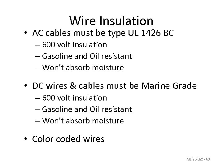 Wire Insulation • AC cables must be type UL 1426 BC – 600 volt