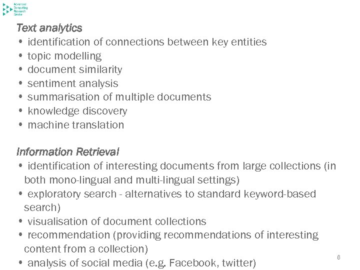 Text analytics • identification of connections between key entities • topic modelling • document