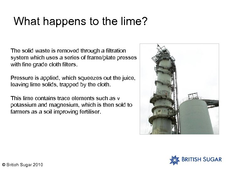 What happens to the lime? The solid waste is removed through a filtration system