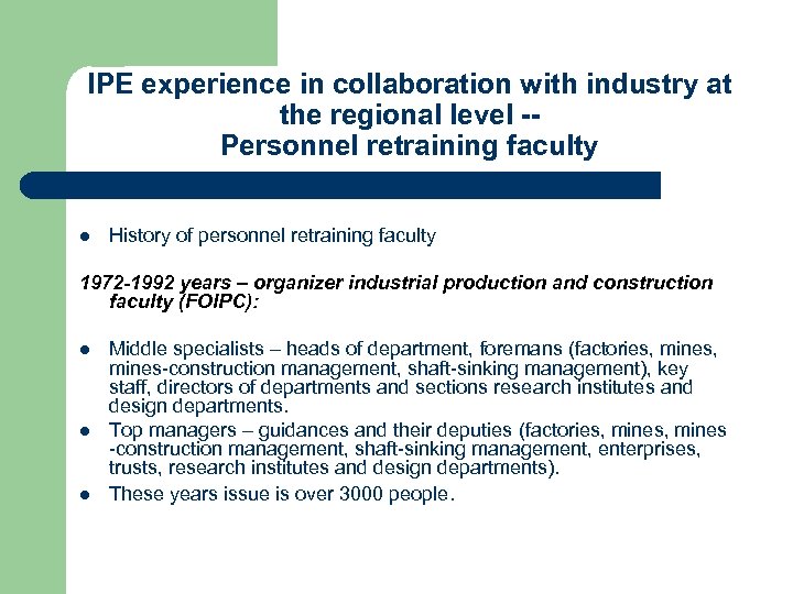 IPE experience in collaboration with industry at the regional level -Personnel retraining faculty l