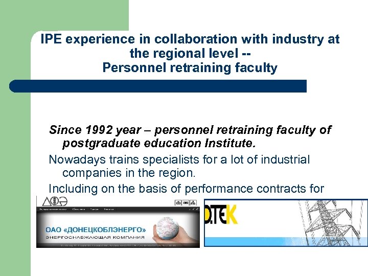 IPE experience in collaboration with industry at the regional level -Personnel retraining faculty Since
