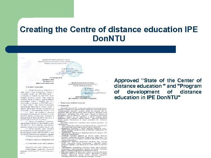 Creating the Centre of distance education IPE Don. NTU Approved “State of the Center