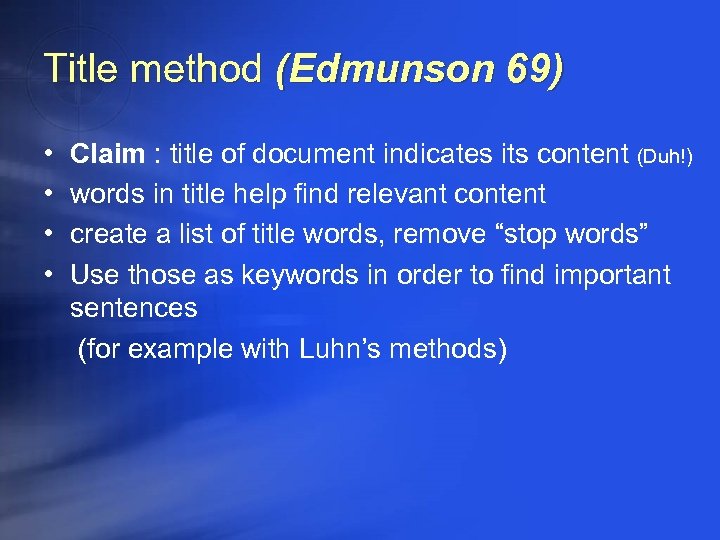 Title method (Edmunson 69) • • Claim : title of document indicates its content