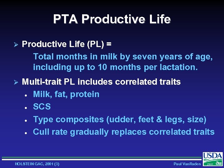 PTA Productive Life Ø Productive Life (PL) = Total months in milk by seven