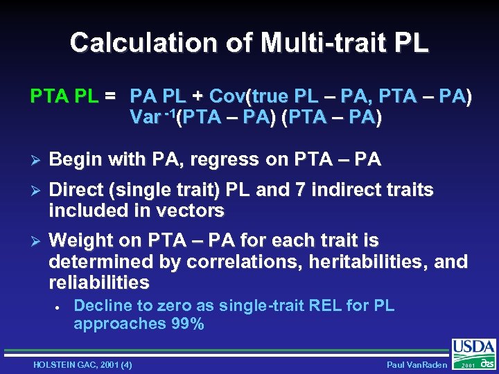 Calculation of Multi-trait PL PTA PL = PA PL + Cov(true PL – PA,