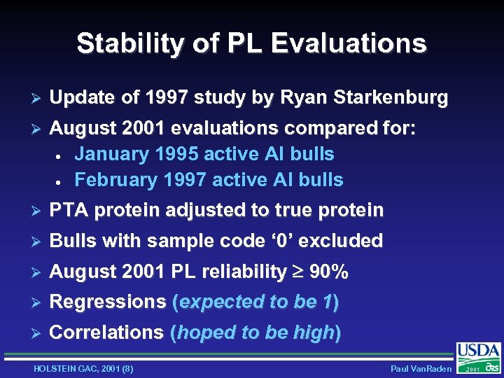 Stability of PL Evaluations Ø Update of 1997 study by Ryan Starkenburg Ø August