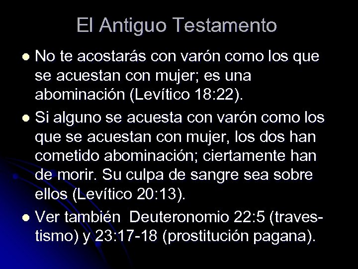 El Antiguo Testamento No te acostarás con varón como los que se acuestan con