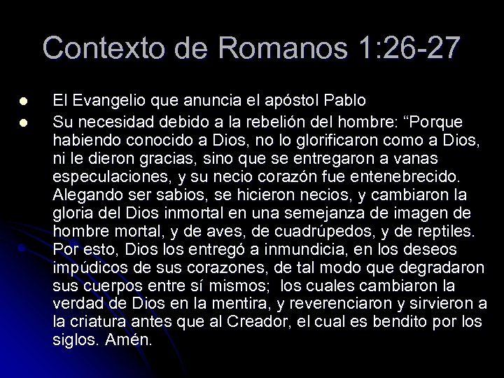 Contexto de Romanos 1: 26 -27 l l El Evangelio que anuncia el apóstol