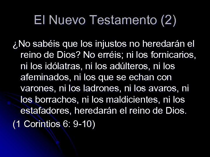 El Nuevo Testamento (2) ¿No sabéis que los injustos no heredarán el reino de