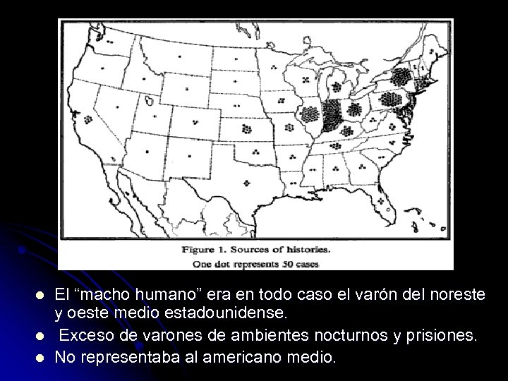 l l l El “macho humano” era en todo caso el varón del noreste