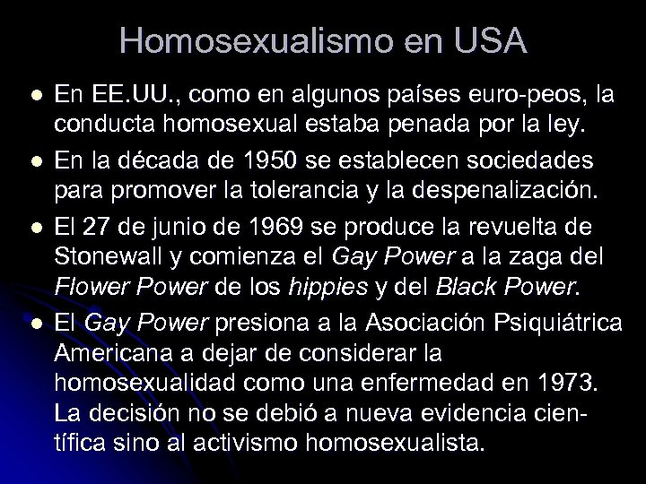 Homosexualismo en USA l l En EE. UU. , como en algunos países euro-peos,