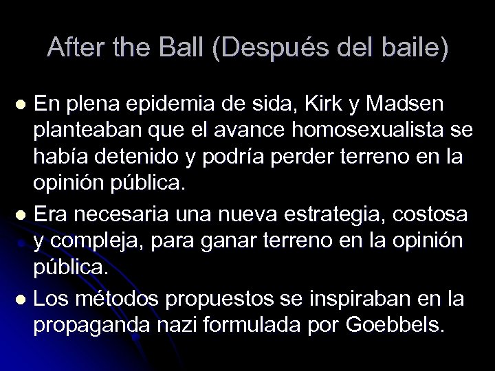 After the Ball (Después del baile) En plena epidemia de sida, Kirk y Madsen