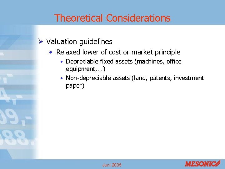 Theoretical Considerations Ø Valuation guidelines • Relaxed lower of cost or market principle Depreciable