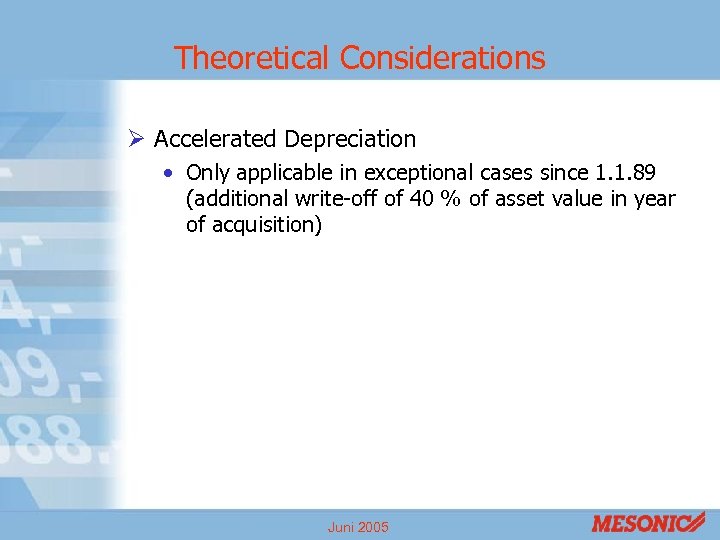 Theoretical Considerations Ø Accelerated Depreciation • Only applicable in exceptional cases since 1. 1.