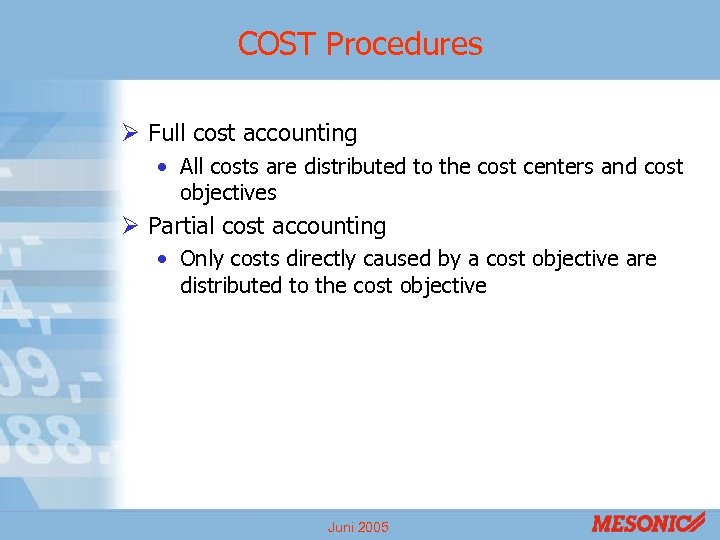 COST Procedures Ø Full cost accounting • All costs are distributed to the cost