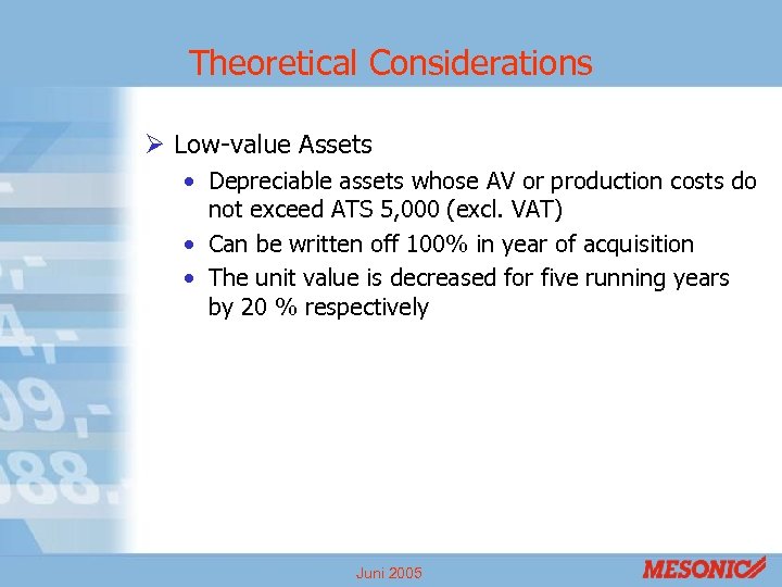 Theoretical Considerations Ø Low-value Assets • Depreciable assets whose AV or production costs do