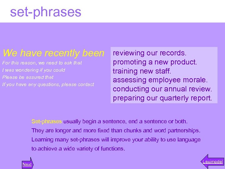  set-phrases We have recently been For this reason, we need to ask that