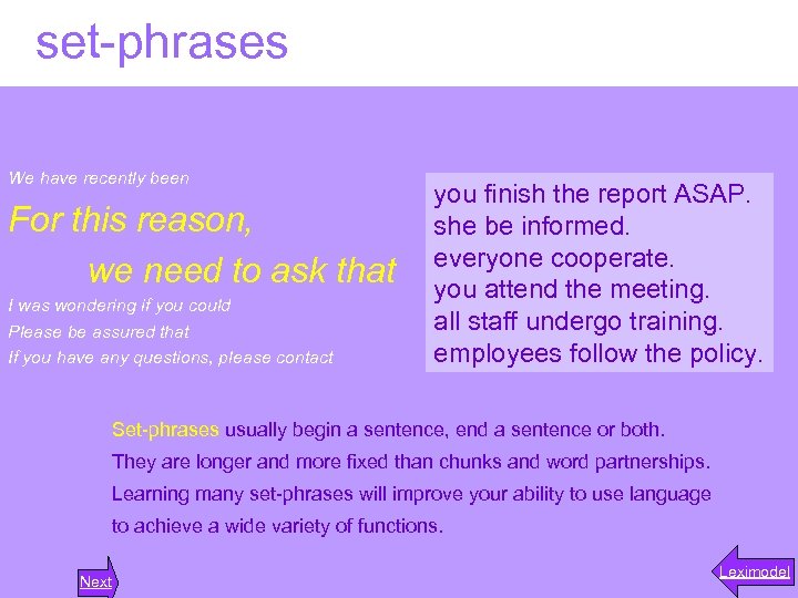  set-phrases We have recently been For this reason, we need to ask that