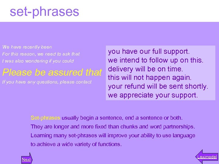  set-phrases We have recently been For this reason, we need to ask that