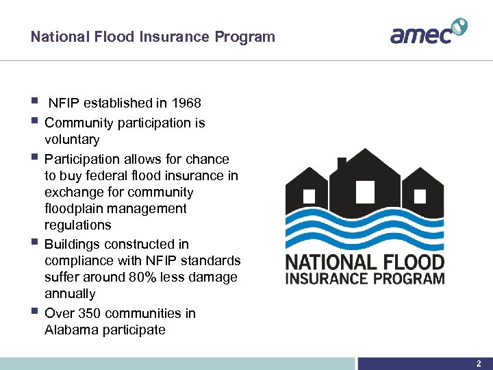 National Flood Insurance Program § NFIP established in 1968 § Community participation is §