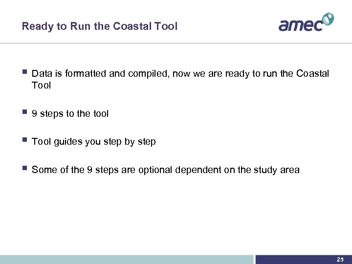 Ready to Run the Coastal Tool § Data is formatted and compiled, now we