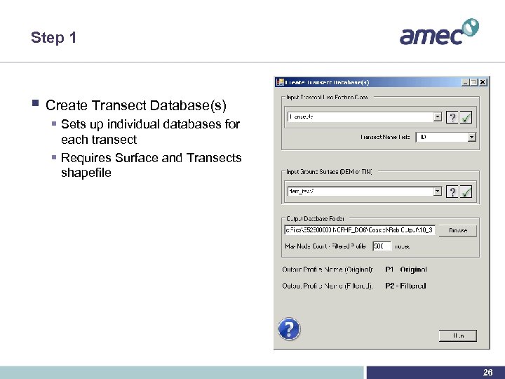 Step 1 § Create Transect Database(s) § Sets up individual databases for each transect