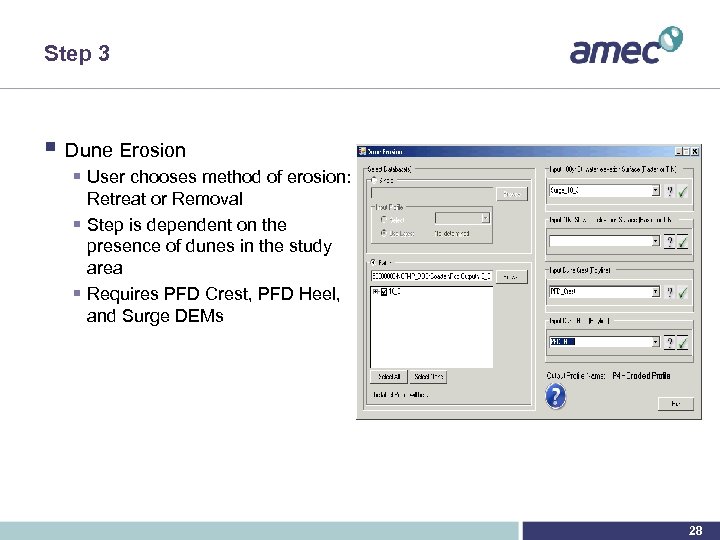 Step 3 § Dune Erosion § User chooses method of erosion: Retreat or Removal