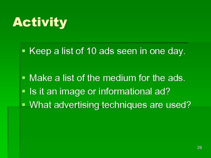 Activity § Keep a list of 10 ads seen in one day. § §