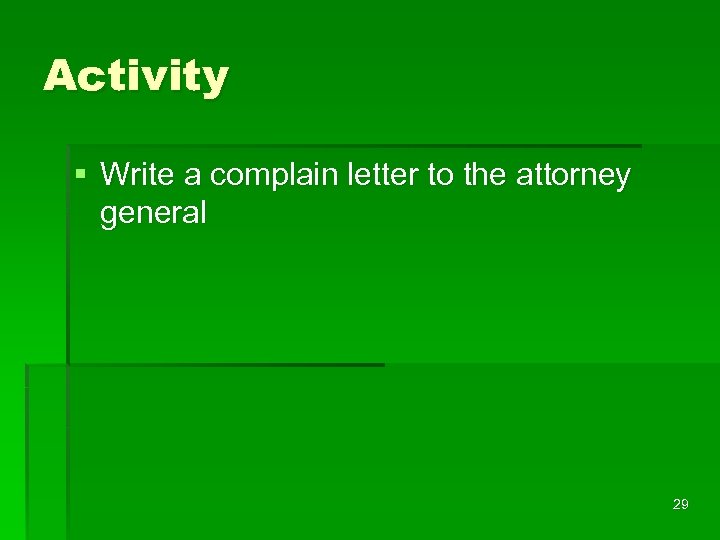 Activity § Write a complain letter to the attorney general 29 