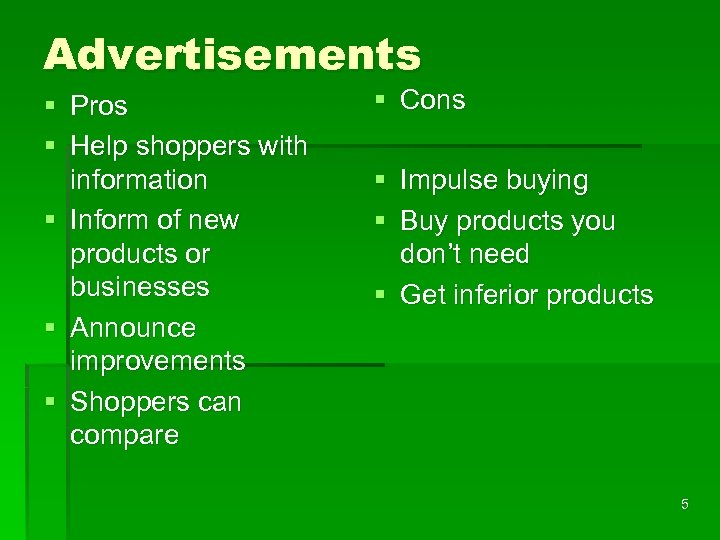 Advertisements § Pros § Help shoppers with information § Inform of new products or