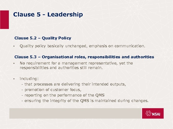 Clause 5 - Leadership Clause 5. 2 – Quality Policy • Quality policy basically