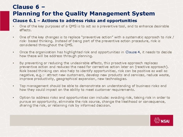 Clause 6 – Planning for the Quality Management System Clause 6. 1 – Actions