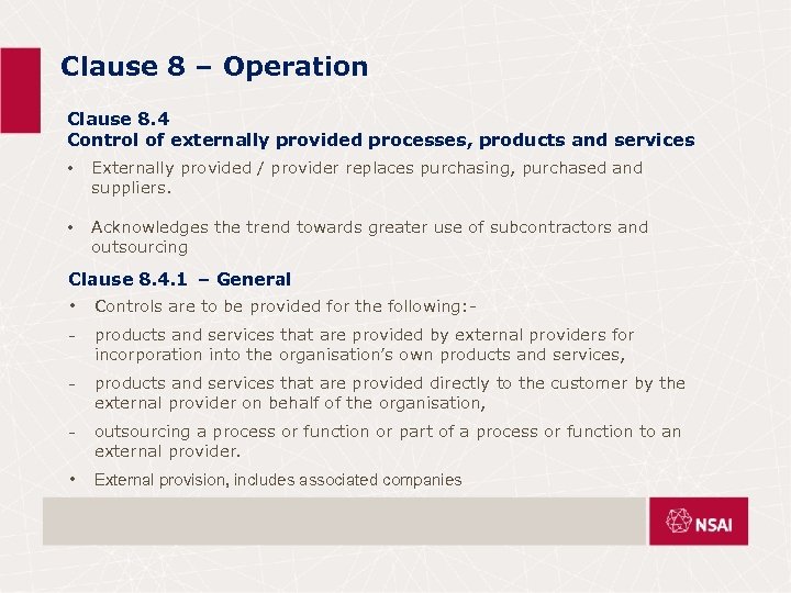 Clause 8 – Operation Clause 8. 4 Control of externally provided processes, products and