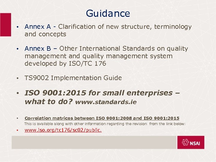 Guidance • Annex A - Clarification of new structure, terminology and concepts • Annex